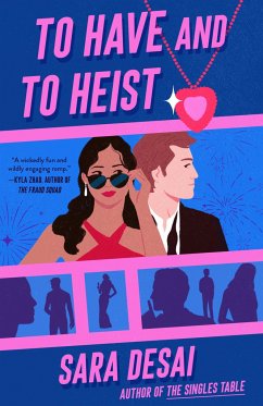 To Have and to Heist - Desai, Sara
