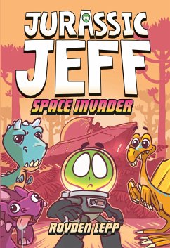 Jurassic Jeff: Space Invader (Jurassic Jeff Book 1) - Lepp, Royden