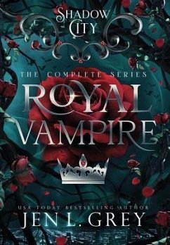 Shadow City: Royal Vampire (Complete Series): Royal Vampire Complete Series - Grey, Jen L.