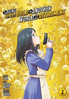 Saving 80,000 Gold in Another World for My Retirement 2 (Manga) - Motoe, Keisuke