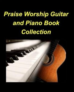 Praise Worship Guitar and Piano Book Collection - Taylor, Mary