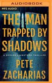 The Man Trapped by Shadows