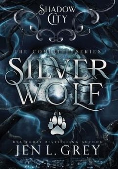 Shadow City: Silver Wolf (The Complete Series) - Grey, Jen L.