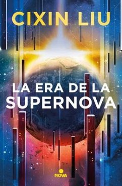 La Era de la Supernova / Supernova Era - Cixin, Liu