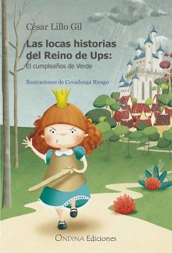 Las locas historias del Reino de Ups : el cumpleaños de Verde Cover Las locas historias del Reino de Ups : el cumpleaños de Verde