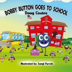 Bobby Button Goes to School - Coates, Doug