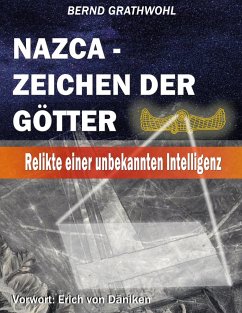 Nazca - Zeichen der Götter - Grathwohl, Bernd