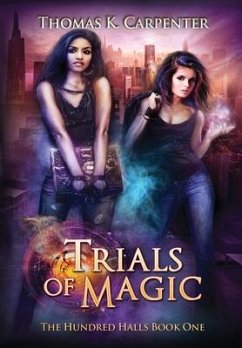 Trials of Magic: The Hundred Halls Series Book One - Carpenter, Thomas K.