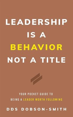 Leadership Is a Behavior Not a Title - Dobson-Smith, Dds