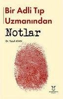 Bir Adli Tip Uzmanindan Notlar - Atan, Yusuf