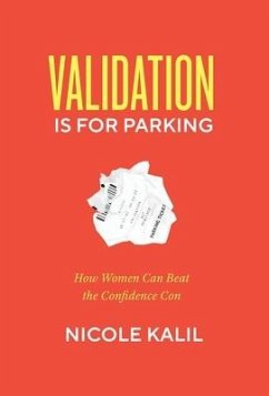 Validation Is For Parking - Kalil, Nicole