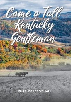 Came A Tall Kentucky Gentleman - Hall, Charles Leroy