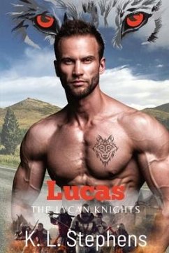 Lucas: The Lycan Knights - Stephens, K. L.