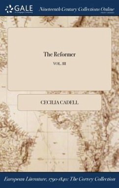 The Reformer; VOL. III - Cadell, Cecilia