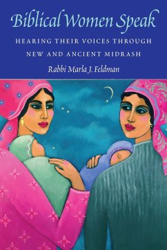 Biblical Women Speak - Feldman, Marla J.