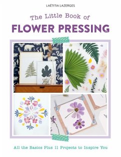 The Little Book of Flower Pressing - Lazerges, Laetitia