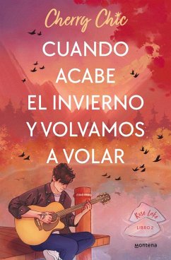 Cover Cuando acabe el invierno y volvamos a volar (Rose Lake 2)