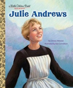 Julie Andrews: A Little Golden Book Biography - Webster, Christy