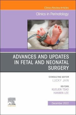 Advances and Updates in Fetal and Neonatal Surgery, an Issue of Clinics in Perinatology