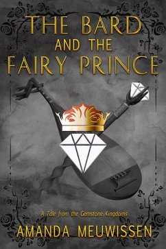 The Bard and the Fairy Prince: Volume 3 - Meuwissen, Amanda