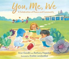 You, Me, We: A Celebration of Peace and Community - Gandhi, Mohandas K.; Hegedus, Bethany