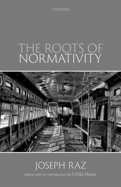 The Roots of Normativity - Raz, Joseph