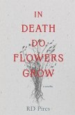 In Death Do Flowers Grow