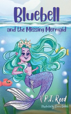 Bluebell and the Missing Mermaid - Reed, P. J.