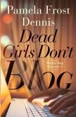 Dead Girls Don't Blog Dead Girls Don't Blog