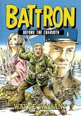 Battron: Before the Chariots