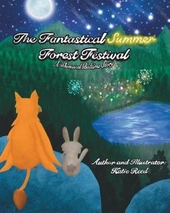 The Fantastical Summer Forest Festival: A Whimsical Bedtime Story - Reed, Katie