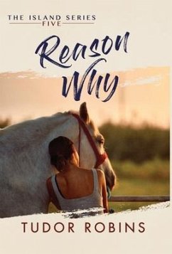 Reason Why: A sweet summer romance featuring true friends and true love - Robins, Tudor