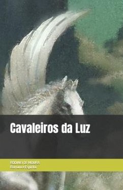 Cavaleiros da Luz - de Moura, Rodinei