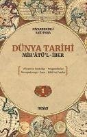 Dünya Tarihi - Miratül-Iber Dünyanin Yaratilisi-Peygamberler-Mezopotamya-Asur-Babil ve Farslar - Mehmed Said Pasa, Diyarbekirli