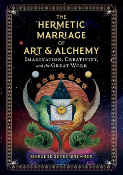 The Hermetic Marriage of Art and Alchemy - Bremner, Marlene Seven