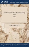 The Poetical Works of Robert Southey, Esq; VOL. V