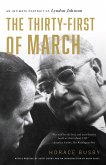 The Thirty-First of March: An Intimate Portrait of Lyndon Johnson