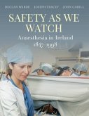 Safety as We Watch: Anaesthesia in Ireland 1847-1998