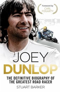 Joey Dunlop: The Definitive Biography - Barker, Stuart