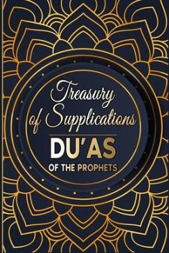 Treasury of Supplications: Du'as of the Prophets: Islamic Supplications in Crisis and Distress - Moujahed, Salah