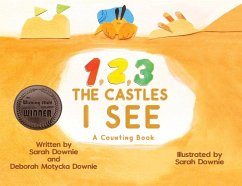 1,2,3 The Castles I See - Downie, Sarah; Downie, Deborah Motycka Motycka