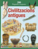 Civilitzacions antigues : 200 preguntes i respostes