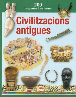 Civilitzacions antigues : 200 preguntes i respostes - Muns Cabot, Maite