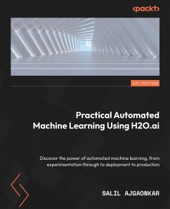 Practical Automated Machine Learning Using H2O.ai - Ajgaonkar, Salil