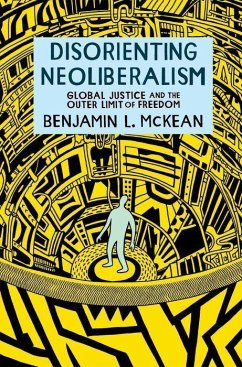 Disorienting Neoliberalism - McKean, Benjamin L