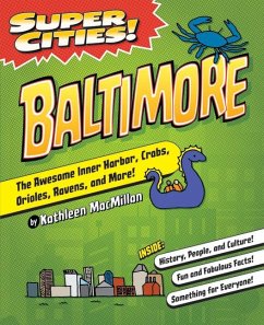 Super Cities! Baltimore - Macmillan, Kathy