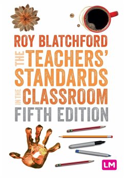 The Teachers' Standards in the Classroom - Blatchford, Roy