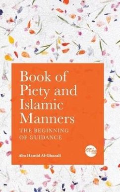 Book of Piety and Islamic Manners - Al-Ghazali, Abu Hamid