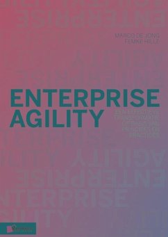 Enterprise Agility - , Marco de Jong, Femke Hille