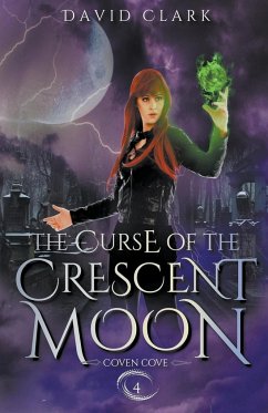 The Curse of the Crescent Moon - Clark, David